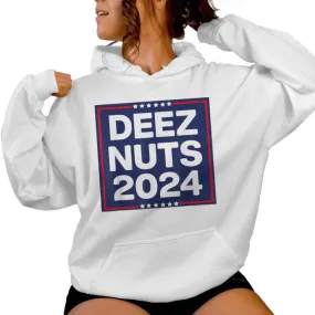 Deez Nuts 2024 Meme Campaign & Election Women Hoodie