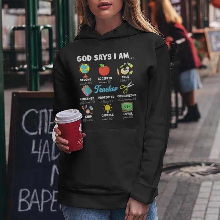 God Says I'm Teacher Christian Back To School Religious Women Hoodie